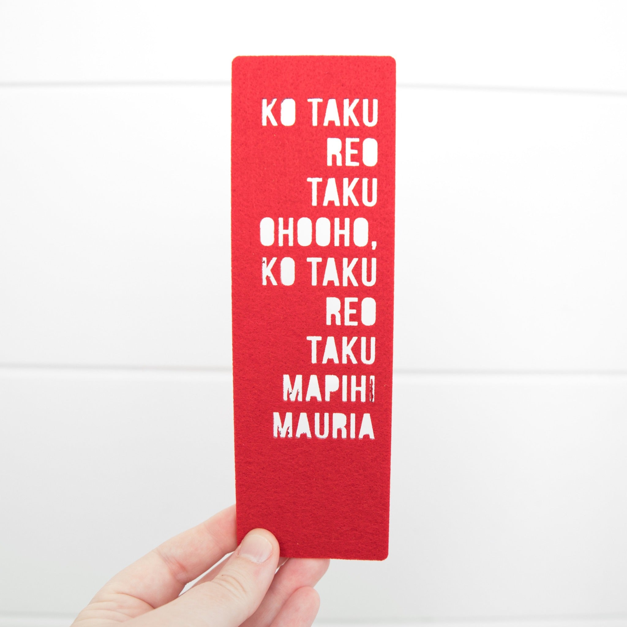 Te Reo Māori Felt Bookmark - Ko taku reo taku ohooho, ko taku reo taku mapihi mauria