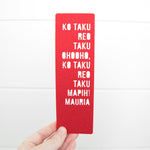 Load image into Gallery viewer, Te Reo Māori Felt Bookmark - Ko taku reo taku ohooho, ko taku reo taku mapihi mauria
